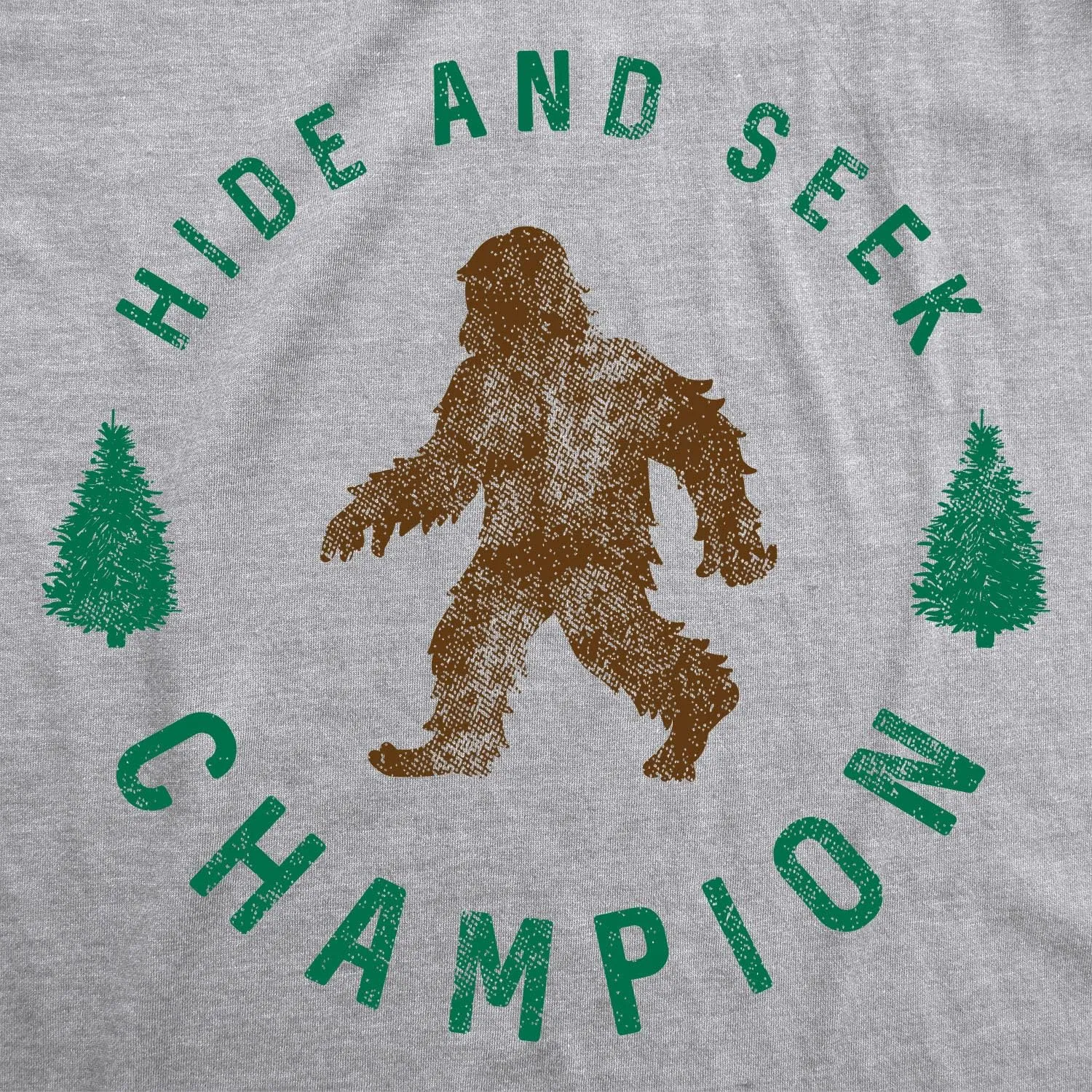 Crazy Dog Mens T Shirt Hide and Seek Champion Funny Bigfoot Graphic Sarcastic Tee