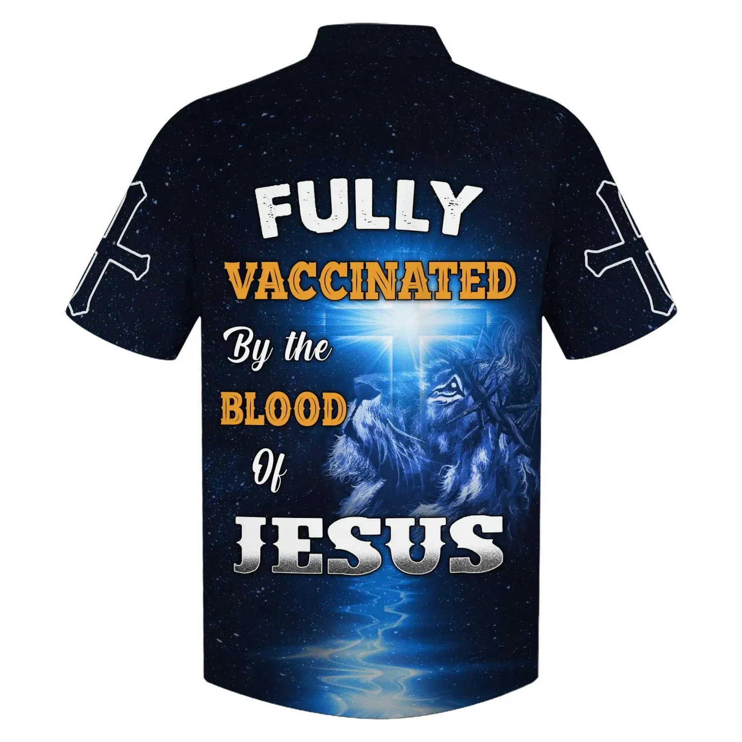 Fully Vaccinates By The Blood Of Jesus Hawaiian Shirts - Christian Hawaiian Shirt - Jesus Hawaiian Shirts