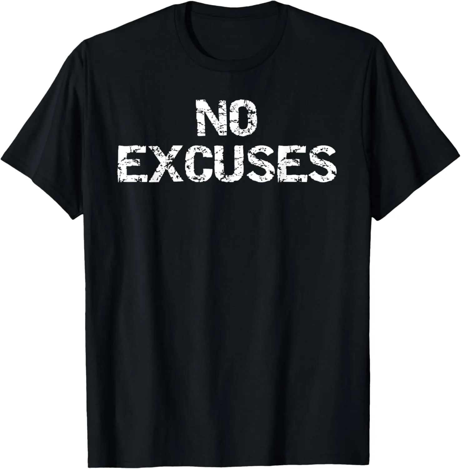 Funny Encouraging Workout Gift for Men Distressed No Excuses T-Shirt