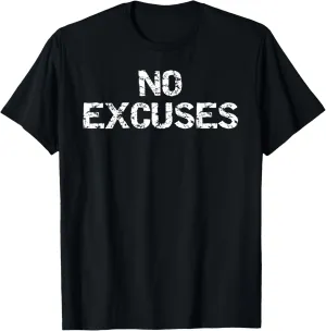Funny Encouraging Workout Gift for Men Distressed No Excuses T-Shirt