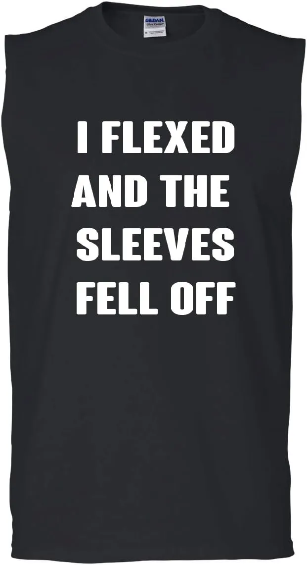 I Flexed and The Sleeves Fell Off Muscle Shirt Funny Gym Workout