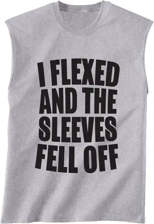 I Flexed and The Sleeves Fell Off Sleeveless T-Shirt in Sport Grey
