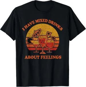 I Have Mixed Drinks About Feelings - Vintage Sunset Cocktail T-Shirt