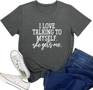 LOOKFACE I Love Talking to Myself She Gets me Women Graphic Shirts Cute Tees