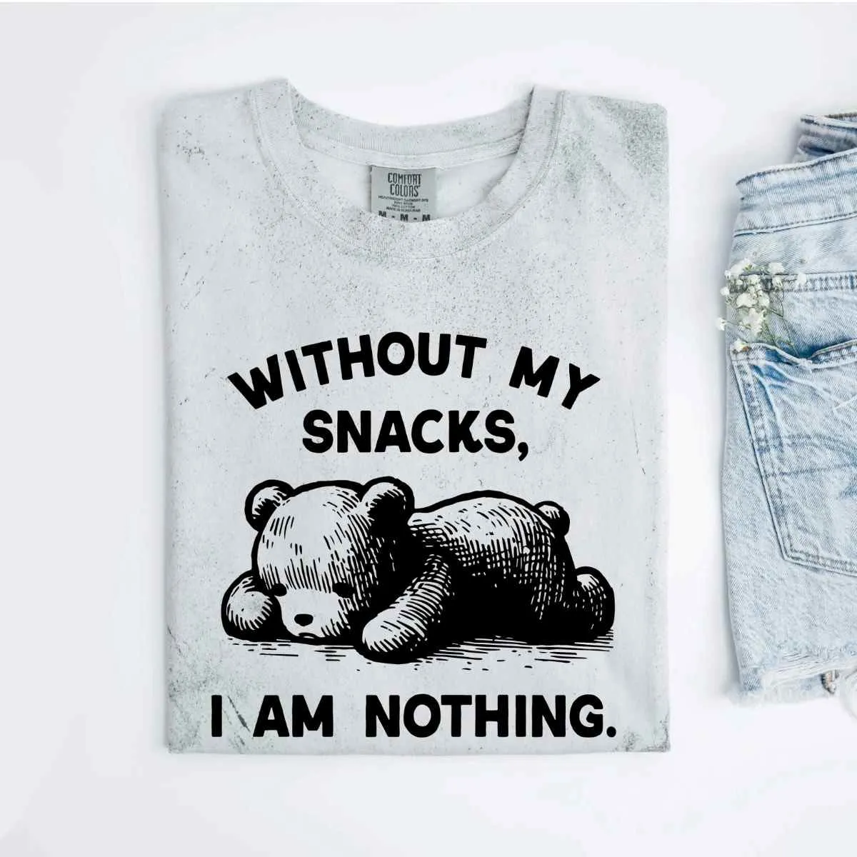 Mugsby | Without My Snacks I am Nothing Shirt